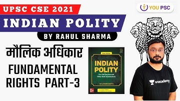 मौलिक अधिकार | Fundamental Rights Part-3 | Indian Polity | UPSC CSE 2021 | Rahul Sharma