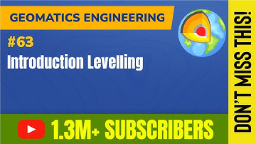 Introduction Levelling - Levelling and Contouring - GATE Geomatics Engineering