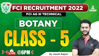 FCI Recruitment 2022 | FCI AG 3 Technical | FCI Botany by Akash Bajpai | Class 5