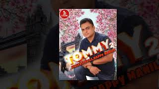 Tommy 2 | Happy Manila | Latest Punjabi Songs 2019 | Best Parody Punjabi Songs