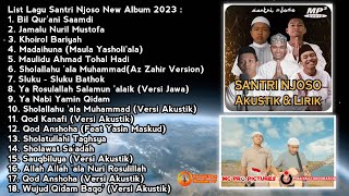 Sholawat Santri Njoso Full Album 2023 || Dolby dts HD Audio Enak didengar saat Santai \u0026 Istirahat