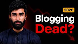 Is Blogging Dead in 2026? The Truth No One Tells You! 😱