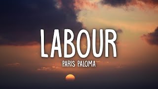 Paris Paloma - labour (Lyrics)