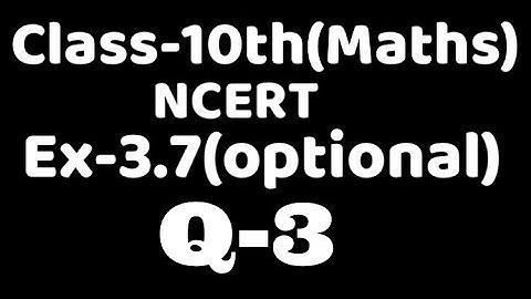 Class 10 Ex 3.7 optional Q3 maths Ncert ,chapter3 , linear equation in two variables VKS Maths x