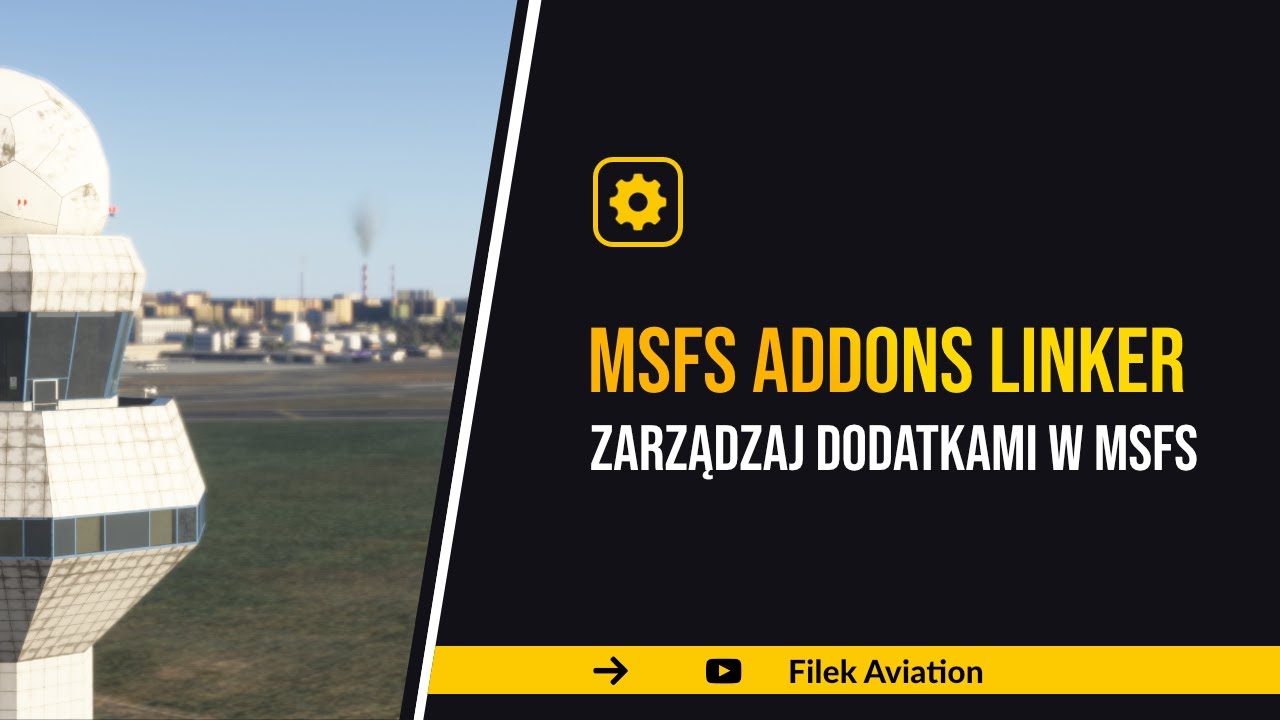 MFS 2020/2024 - MSFS Addons Linker - zarządzaj dodatkami w MFS - poradnik / tutorial