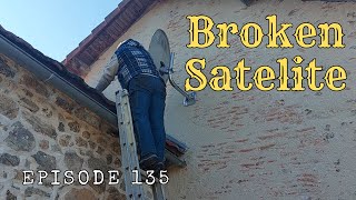 Ep 135 | Satelite Problems and Fix | French Farmhouse Life