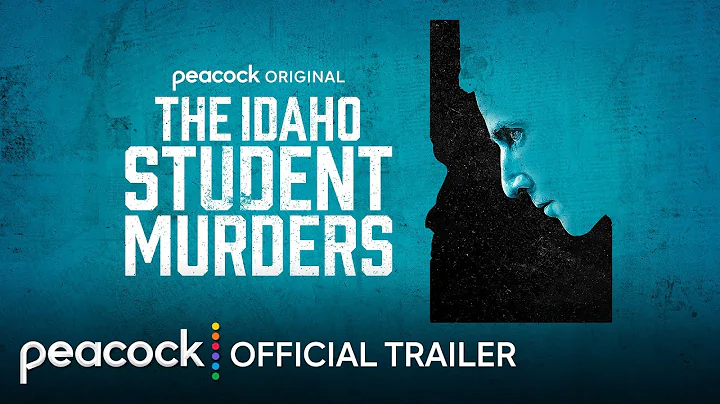 The Idaho Student Murders | Official Trailer | Peacock Original