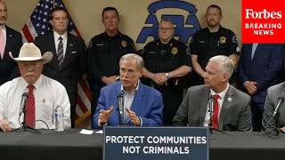 Gov. Greg Abbott Holds Press Briefing With Texas Law Enforcement Officials
