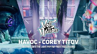 Havoc - Corey Titov Destiny 2 Into The Light Pvp Map Pack Trailer Song