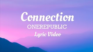 OneRepublic - Connection (Lyrics)