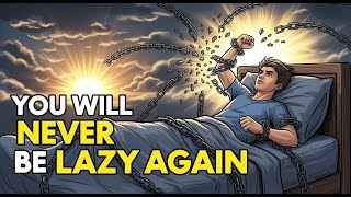 You Will Never Be Lazy Again After This | The Truth About Laziness & Motivation