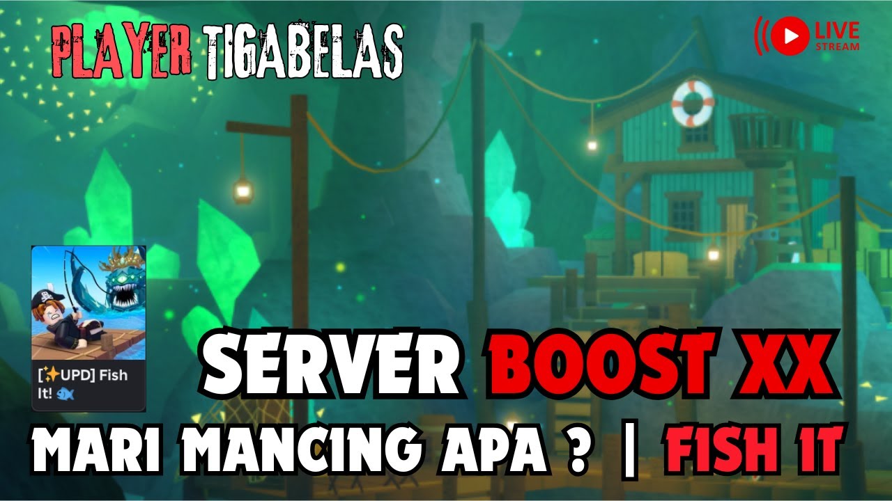 [LIVE] MARI KITA MANCING | SERVER BOOST XX | FISH IT 