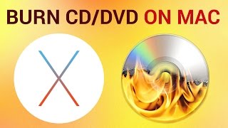 How To Burn Files to a CD Or DVD Using Mac