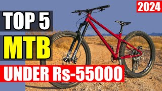 5 MTB Cycles Under Rs-55000 in India | 2024 MTB Bikes Under 55K by Cycle Rider Roy 2,128 views 12 days ago 10 minutes, 56 seconds