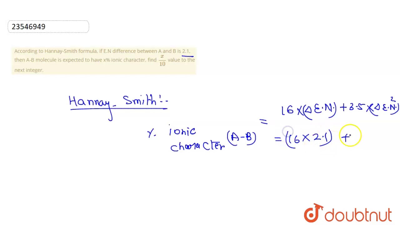 According To Hannay Smith Formula If E N Difference Between A And B Is 2 1 Then A B Molecule Is Youtube According To Hannay Smith Formula If E N Difference Between A And B Is 2 1 Then A B Molecule Is Youtube