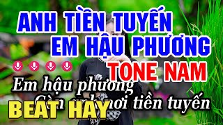 Karaoke Anh Tiền Tuyến Em Hậu Phương Tone Nam Nhạc Sống Dễ Hát | Karaoke Minh Kha