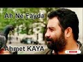 Ahmet Kaya - Ah Ne Fayda