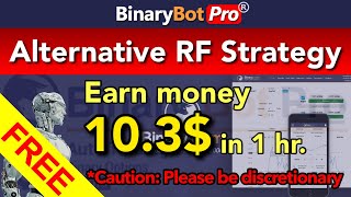 Binary Bot Pro | Alternative RF Strategy (2021)