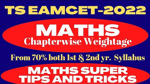 TS EAMCET-2022 Maths Chapterwise Weightage From 70%  @MATHSSUPERTIPSANDTRICKS