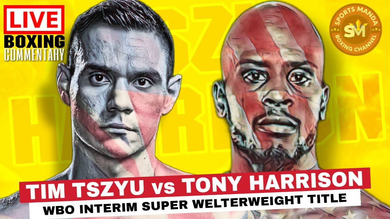 LIVE Tim Tszyu vs Tony Harrison Boxing Commentary | WBO Interim Super Welterweight Title - 12 Rounds