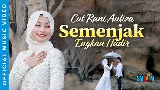 Cut Rani Auliza - Semenjak Engkau Hadir