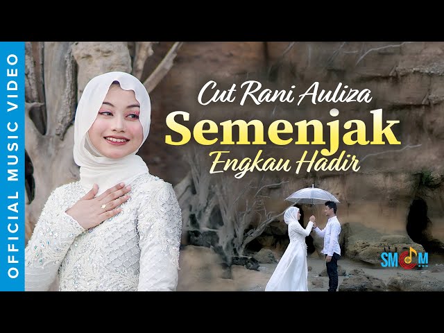 Cut Rani Auliza - Semenjak Engkau Hadir (Official Music Video) class=