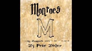 Monroes 17th august 2002 - DJ Pete Daley
