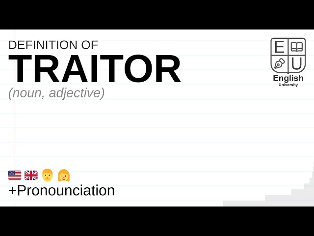 TRAITOR meaning, definition & pronunciation, What is TRAITOR?