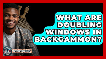 What Are Doubling Windows In Backgammon? - The Board Game Xpert