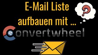 ⭐ Convertwheel Erfahrung ⭐ E-Mail Liste aufbauen [Glücksrad]