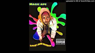 Magic Ape - Love Doin Drugs