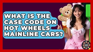 What Is The Case Code On Hot Wheels Mainline Cars? - Collectible Dolls and Toys
