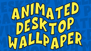 Animated Desktop Wallpaper