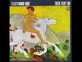 Fleetwood Mac 'Oh Well' (Part 1 & 2)