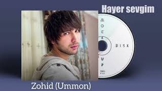 Zohid Ummon Hayer Sevgim (AUDIO)