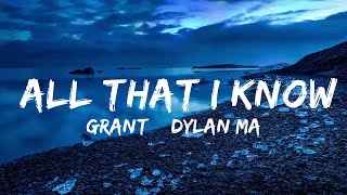 Grant \& Dylan Matthew - All That I Know (Lyrics)  | Music one for me