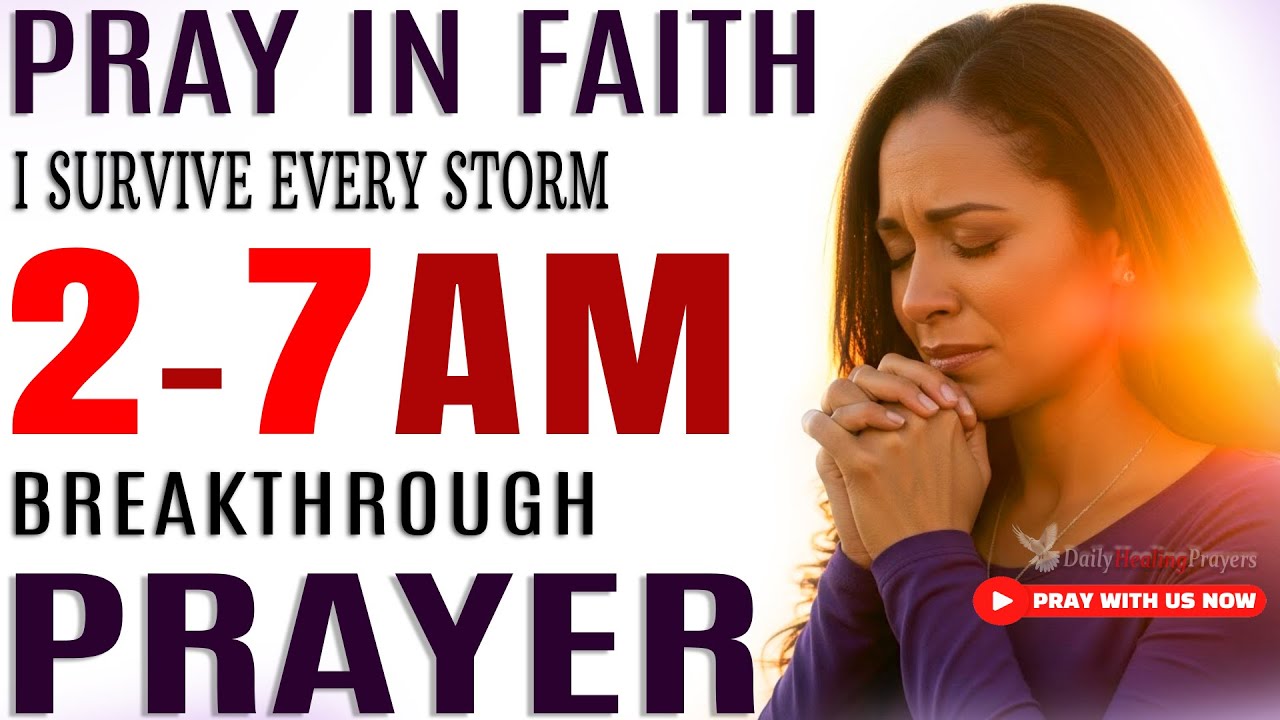 Your Daily 2–7 AM Prayer for Protection, Blessings, and Financial Breakthrough