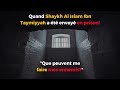 Sheikh alislm ibn taymiyyah a dit dans une lettre quil a crit en prison