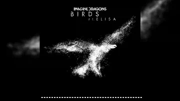 Imagine - Dragons Birds (Ft. Elisa) (HQ FLAC)