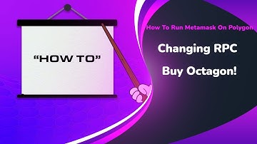 How To Change RPC In Metamask To Run On Polygon! And How To Buy Octagon!