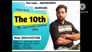 THE 10th || JAGMANDER JAURKIAN || PAL MIAN || LATEST NEW PUNJABI SONG 2023 || screenshot 5