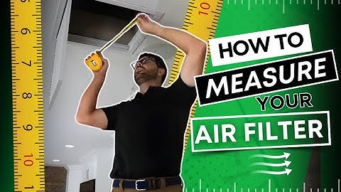 How To Measure Your Air Filter