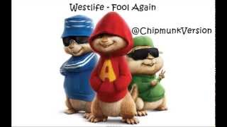 Westlife - Fool Again (Chipmunk Version)