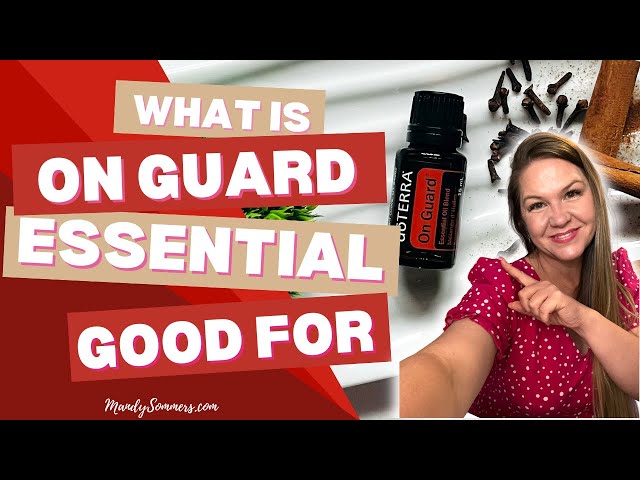 What is On Guard Essential Oil Good For? 