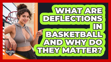 What Are Deflections In Basketball And Why Do They Matter? - Basketball Stats Central
