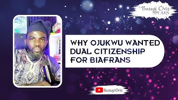 Why Ojukwu Wanted Dual Citizenship for Biafrans