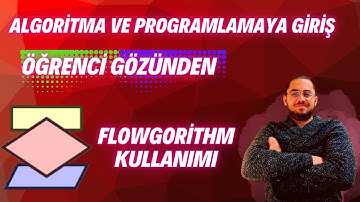 DERS 14- FLOWGORİTHM KULLANIMI - SIFIRDAN ALGORİTMA VE PROGRAMLAMAYA GİRİŞ #yazılımdersleri #yazılım