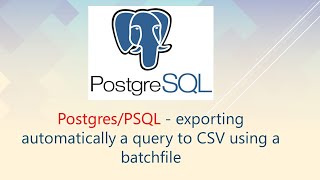 Postgres/PSQL - exporting automatically a query to CSV using a batchfile by jinu jawad m 469 views 8 months ago 12 minutes, 19 seconds