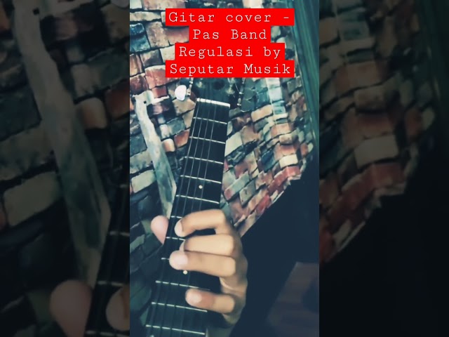 Gitar Cover Pas Band Regulasi by Seputar Musik class=