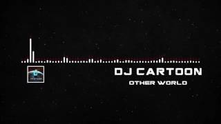 [Dubstep] - DJ Cartoon - Other world